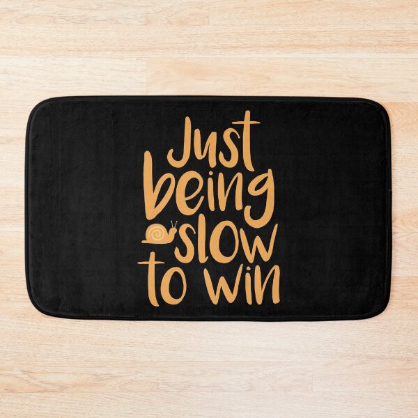 Item preview, Just being slow to win humor designed and sold by Innet.