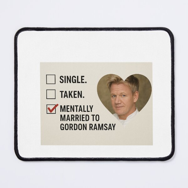 Item preview, Gordon ramsay - Mentally married to christmas birthday boyfriend meme funny prank designed and sold by CheeseBlueprint.