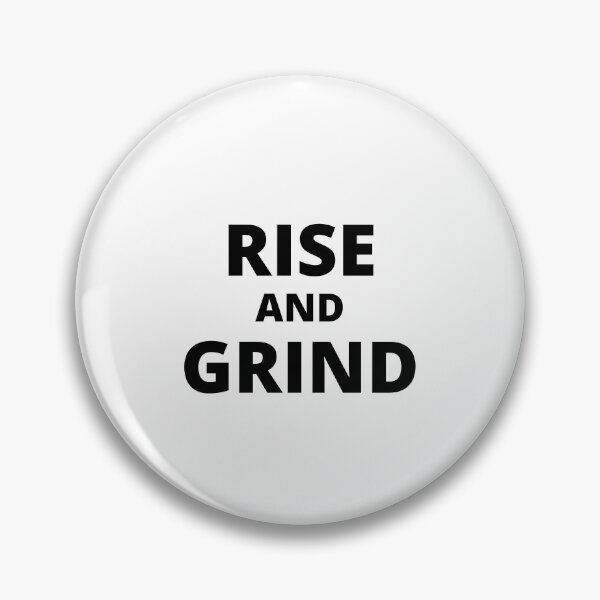 Item preview, Rise And Grind Hustle Motivation Entrepreneur Morning designed and sold by HustleHardCo.