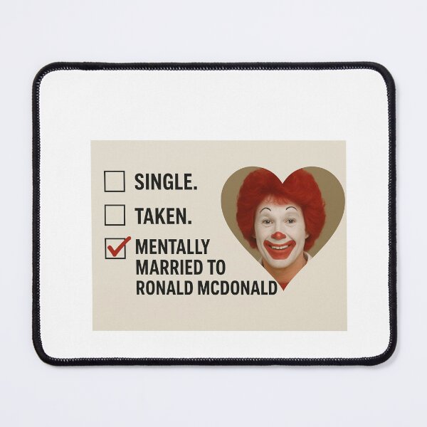 Item preview, Ronald mcdonald - Mentally married to christmas birthday boyfriend meme funny prank designed and sold by CheeseBlueprint.