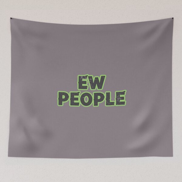 Item preview, Ew People designed and sold by musthavewords.
