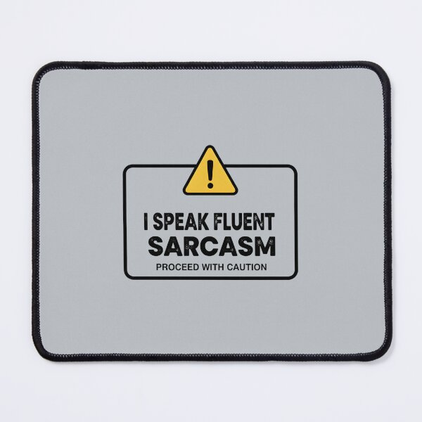 Item preview, I speak fluent sarcasm designed and sold by musthavewords.