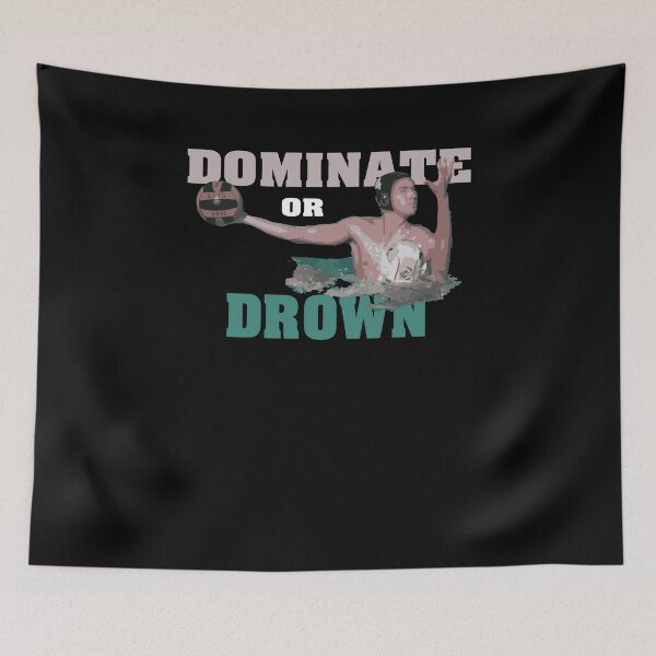 Item preview, Dominate or Drown designed and sold by TeeTimeGuys.