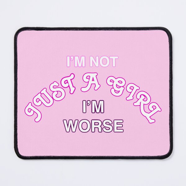 Item preview, I’m not Just a girl I’m worse designed and sold by Lunasuxxx.