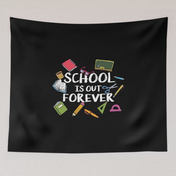 Item preview, School Is Out Forever - School Retirement designed and sold by anziehend.