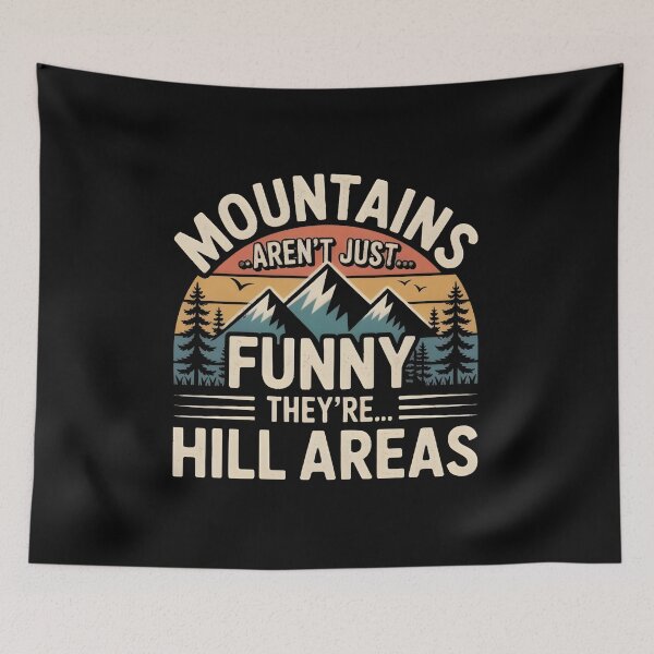 Item preview, Mountains Aren’t Just Funny They’re Hill Areas – Funny Mountain Pun Vintage Design designed and sold by SoftyDesigns.