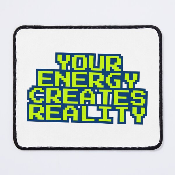 Item preview, Your Energy Creates Reality Pixel Quote designed and sold by ReykorShop.