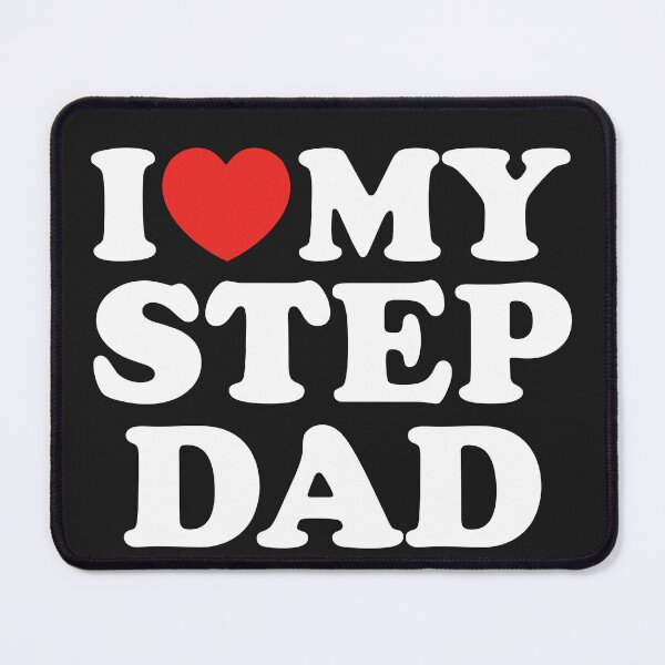 Item preview, I Love My Step Dad designed and sold by shitpostee.