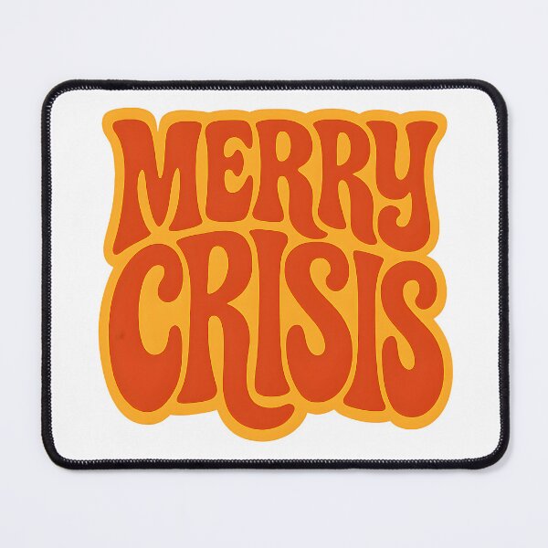 Item preview, Merry Crisis designed and sold by Tattee.