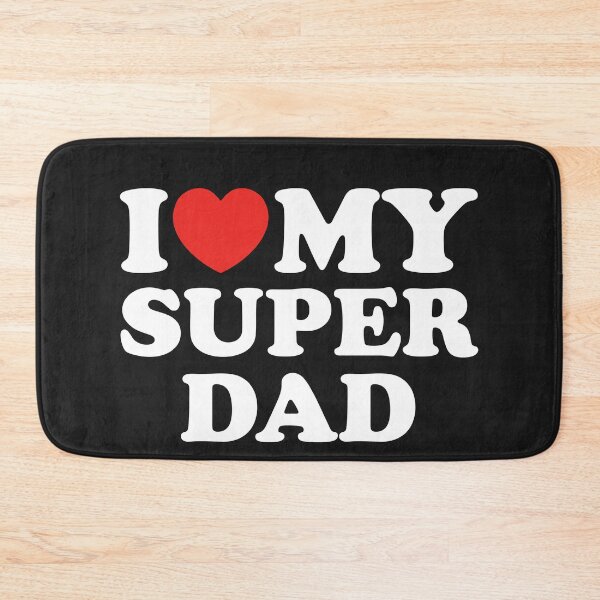 Item preview, I Love My Super Dad designed and sold by shitpostee.