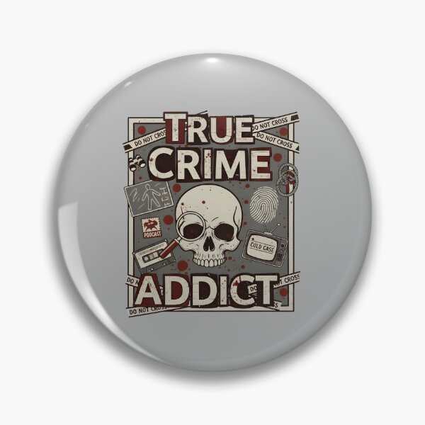 Item preview, True Crime Addict designed and sold by musthavewords.