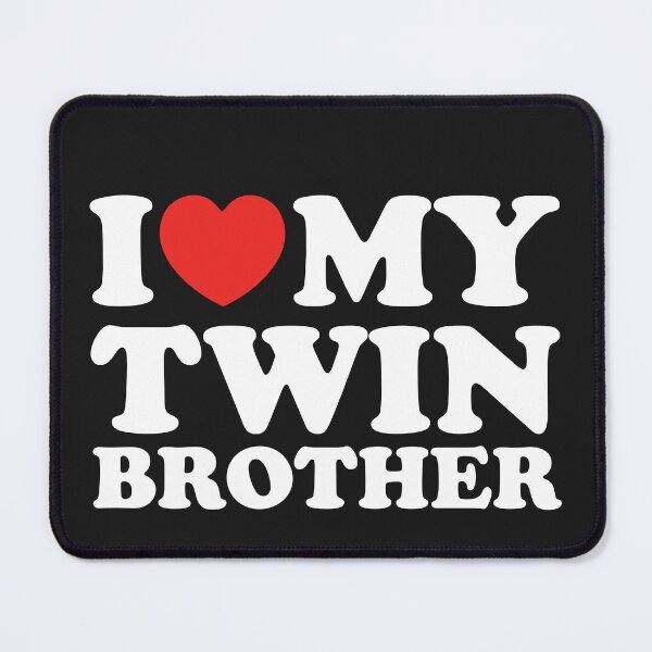 Item preview, I Love My Twin Brother designed and sold by shitpostee.