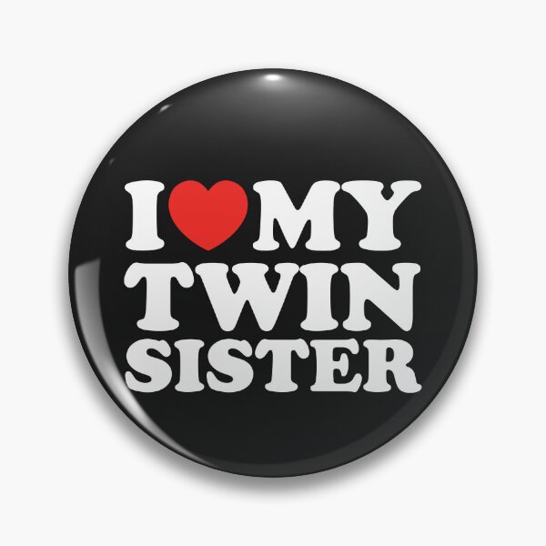 Item preview, I Love My Twin Sister designed and sold by shitpostee.