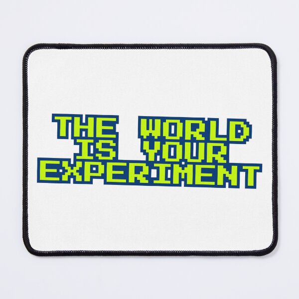 Item preview, The World Is Your Experiment Pixel Quote designed and sold by ReykorShop.