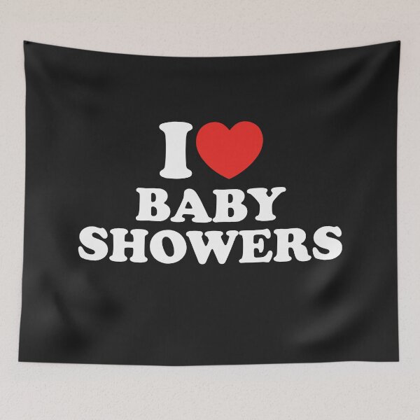 Item preview, I Love Baby Showers designed and sold by shitpostee.