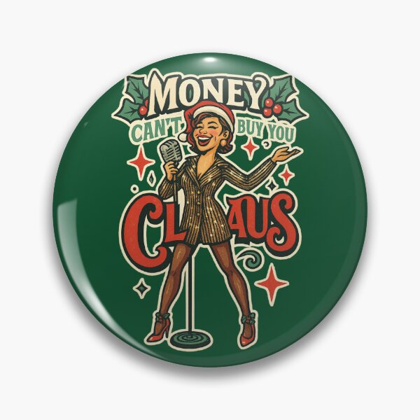 Item preview, “Money Can’t Buy You Claus” – Luann Inspired RHONY Christmas Cabaret Design designed and sold by GirlyPopped.