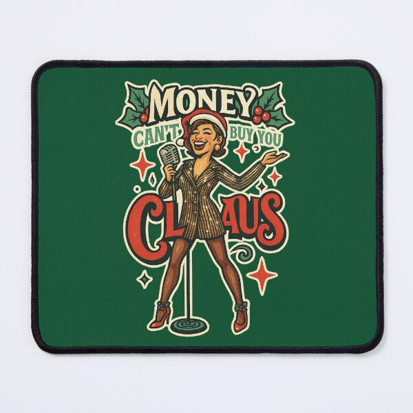 Item preview, “Money Can’t Buy You Claus” – Luann Inspired RHONY Christmas Cabaret Design designed and sold by GirlyPopped.