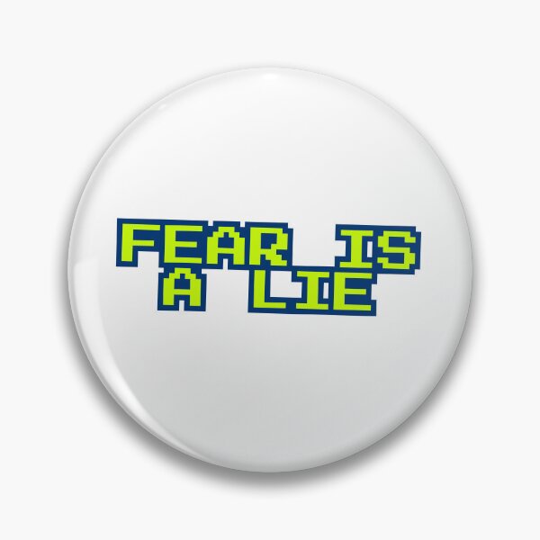Item preview, Fear Is a Lie Pixel Message designed and sold by ReykorShop.