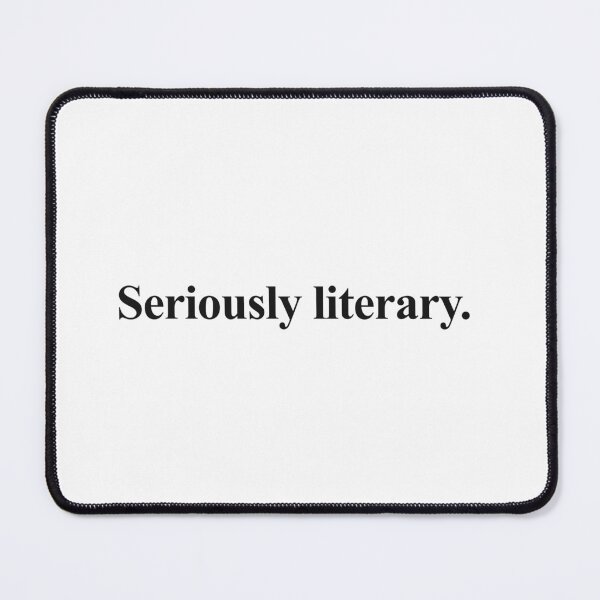 Item preview, SERIOUSLY LITERARY designed and sold by oddwonders.