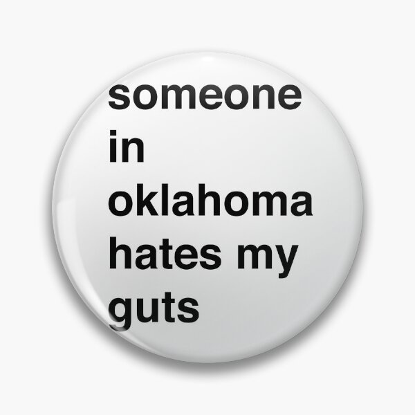 Item preview, Someone in Oklahoma Hates My Guts designed and sold by SumnerElysia.