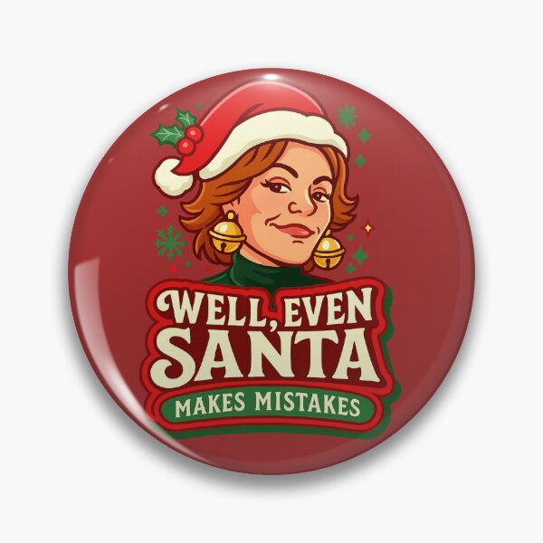 Item preview, “Well, Even Santa Makes Mistakes” – Luann Inspired RHONY Christmas Design designed and sold by GirlyPopped.