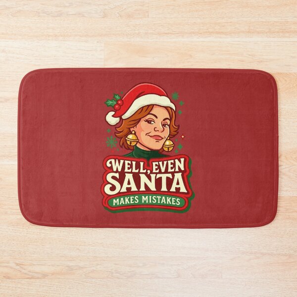 Item preview, “Well, Even Santa Makes Mistakes” – Luann Inspired RHONY Christmas Design designed and sold by GirlyPopped.