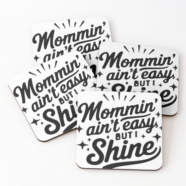 Item preview, Mommin Ain't Easy But I Shine - Positive Motherhood Quote designed and sold by Moss and Moon Studio.