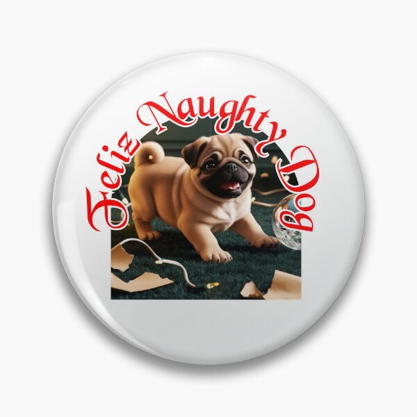 Item preview, Feliz Naughty Dog Pug designed and sold by KJGHeadRowdy.