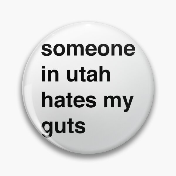 Item preview, Someone in Utah Hates My Guts designed and sold by SumnerElysia.