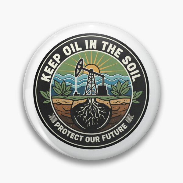Item preview, Keep Oil in the Soil - Protect Our Future designed and sold by Wear2Transform.