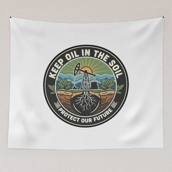 Item preview, Keep Oil in the Soil - Protect Our Future designed and sold by Wear2Transform.