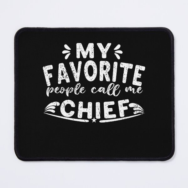 Item preview, My Favorite People Call Me Chief Quote designed and sold by Nocturnal-Vines.