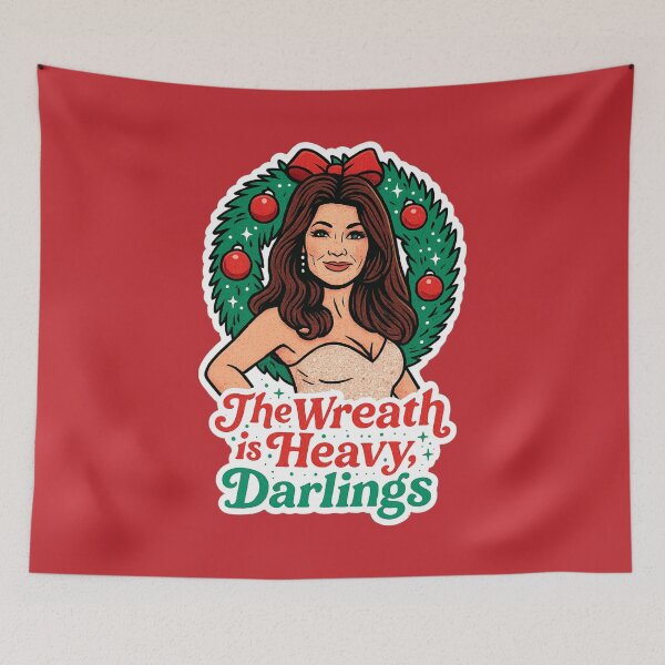 Item preview, “The Wreath Is Heavy, Darlings” – Lisa Vanderpump Inspired RHOBH Christmas Design designed and sold by GirlyPopped.