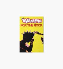 LES WAMPAS FOR THE ROCK Art Board