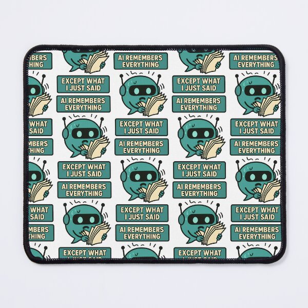 Item preview, AI Remembers Everything Except What I Just Said designed and sold by TeeTimeTreasure.