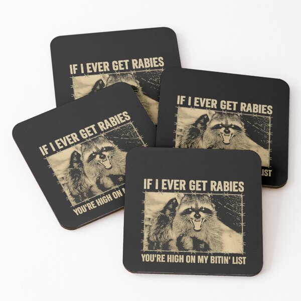 Item preview, If I Ever Get Rabies, You're High On My Bitin' List designed and sold by IdealDo.