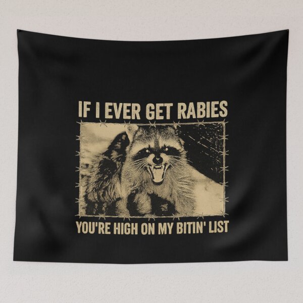 Item preview, If I Ever Get Rabies, You're High On My Bitin' List designed and sold by IdealDo.