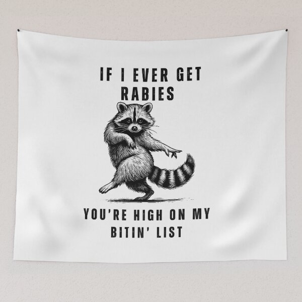 Item preview, If I Ever Get Rabies, You're High On My Bitin' List designed and sold by IdealDo.