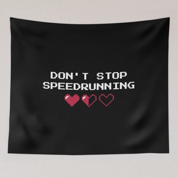 Item preview, Pixel Speedrun Quote – Don’t Stop Speedrunning Gaming Design designed and sold by PHRASEandSTYLE.