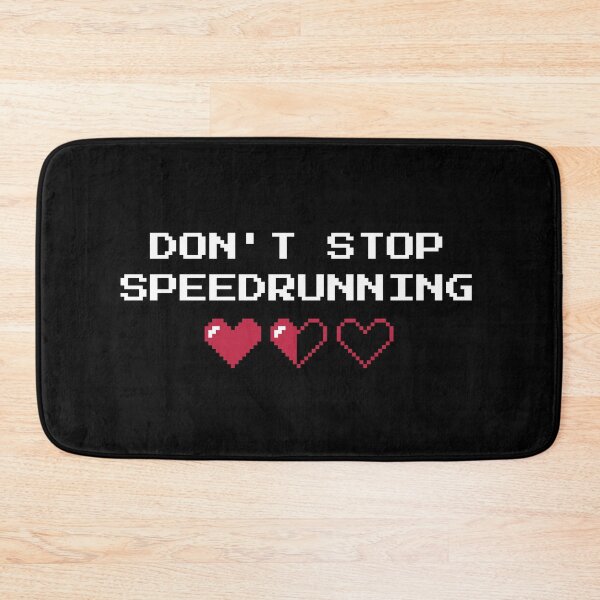 Item preview, Pixel Speedrun Quote – Don’t Stop Speedrunning Gaming Design designed and sold by PHRASEandSTYLE.