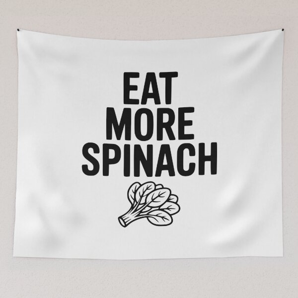 Item preview, Eat More Spinach designed and sold by Frank Ring.