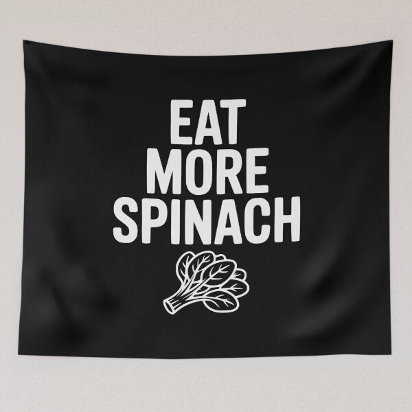 Item preview, Eat More Spinach designed and sold by Frank Ring.