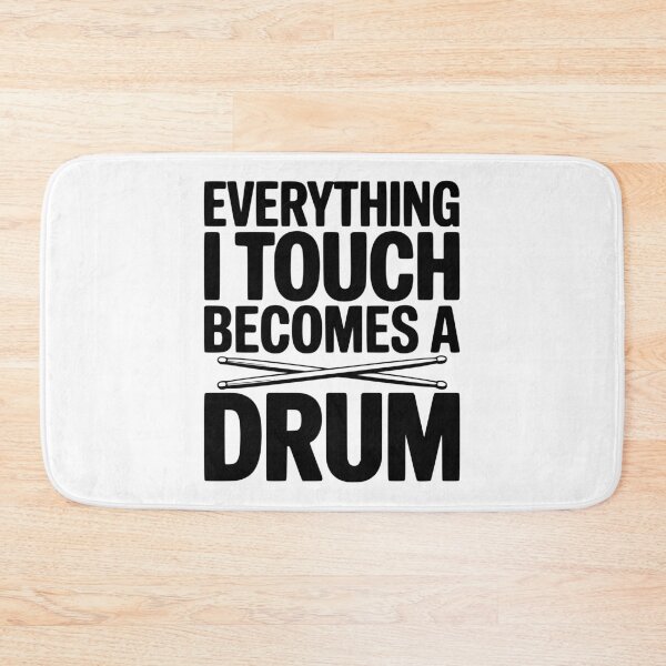 Item preview, Everything I Touch Becomes a Drum designed and sold by Frank Ring.