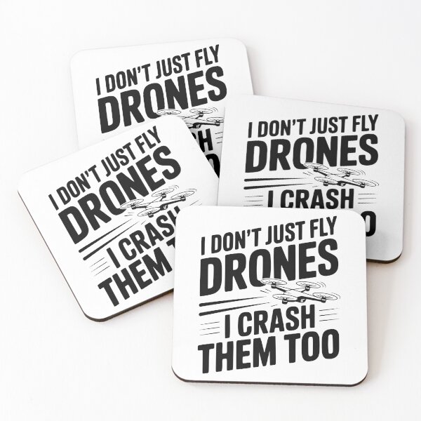 Item preview, I Don't Just Fly Drones I Crash Them Too designed and sold by Frank Ring.
