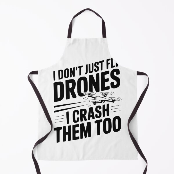 Item preview, I Don't Just Fly Drones I Crash Them Too designed and sold by Frank Ring.