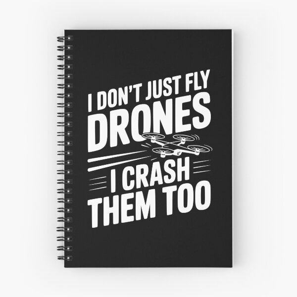 Item preview, I Don't Just Fly Drones I Crash Them Too designed and sold by Frank Ring.