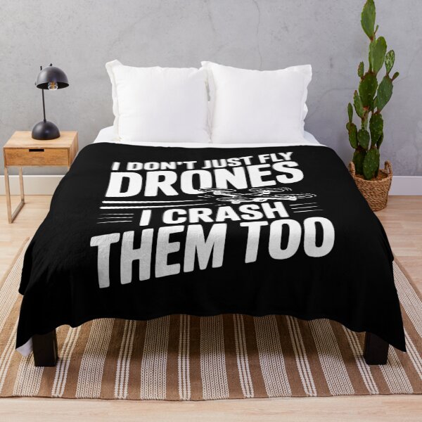 Item preview, I Don't Just Fly Drones I Crash Them Too designed and sold by Frank Ring.