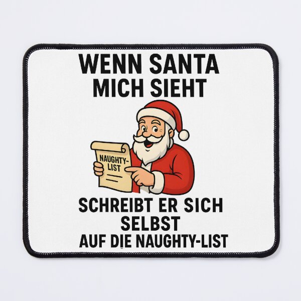 Item preview, When Santa sees me, he puts himself on the naughty list. designed and sold by AggAverse.