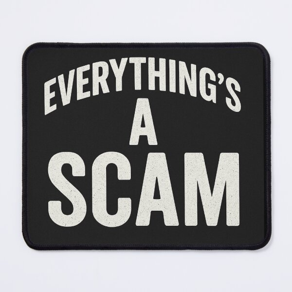 Item preview, Everything’s a Scam Bold Typography Design designed and sold by NextStopShirts.