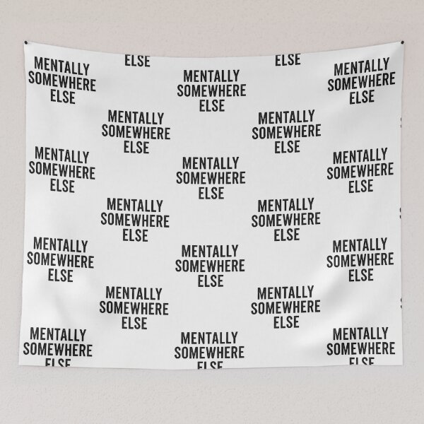 Item preview, Mentally Somewhere Else – Minimal Aesthetic Quote designed and sold by CuteOasis.